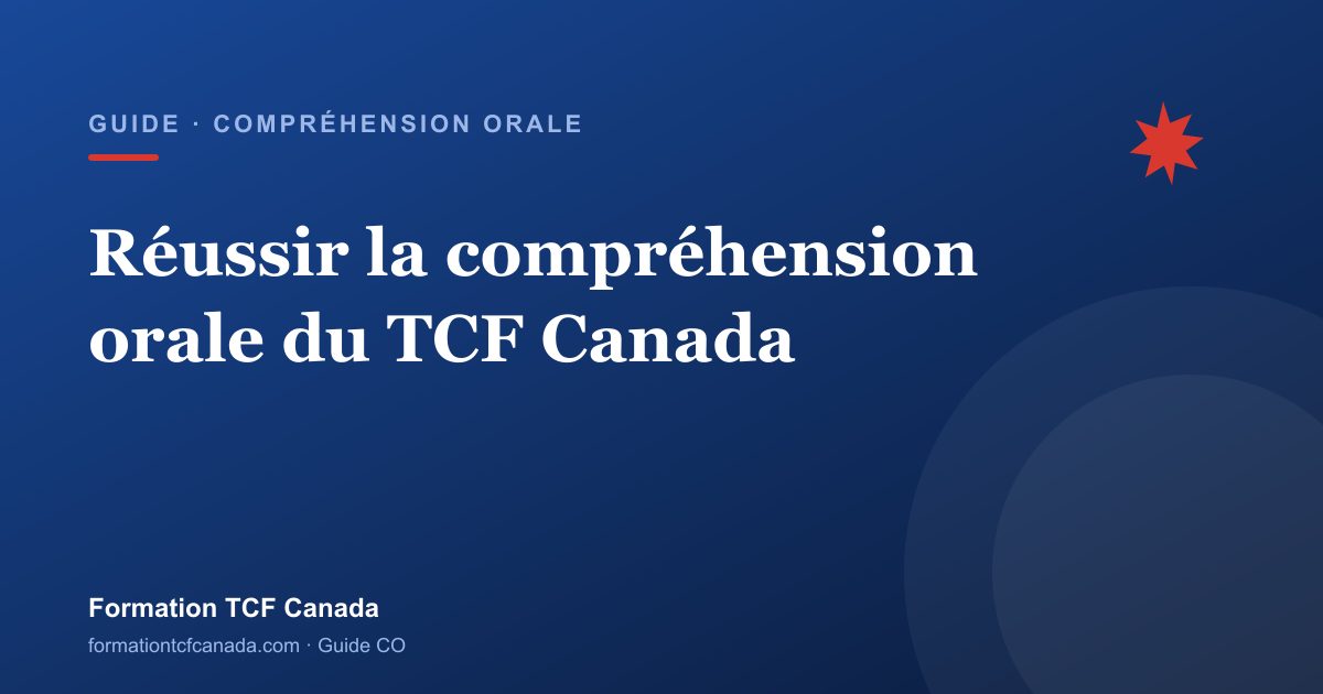 Réussir la compréhension orale du TCF Canada